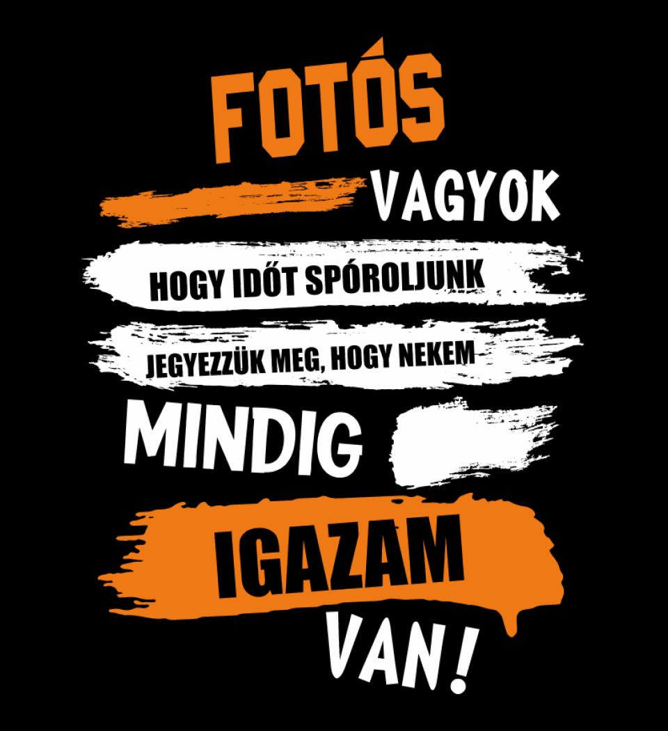 FOTÓS VAGYOK, MINDIG IGAZAM VAN PÓLÓ