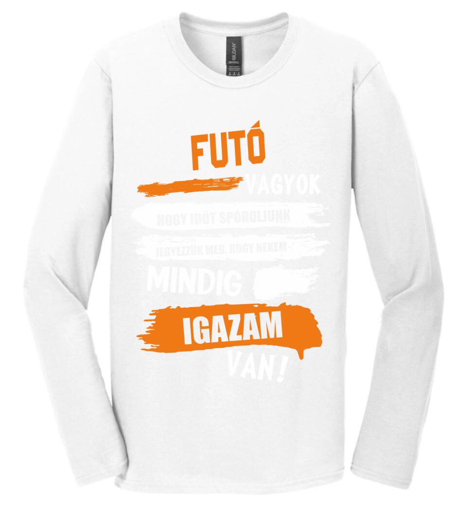 FUTÓ VAGYOK, MINDIG IGAZAM VAN PÓLÓ