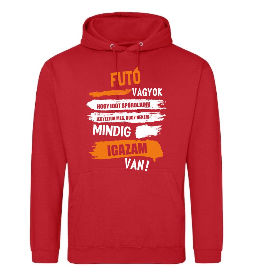FUTÓ VAGYOK, MINDIG IGAZAM VAN PÓLÓ