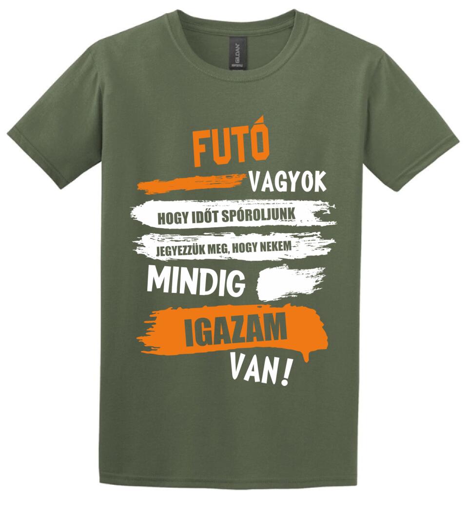 FUTÓ VAGYOK, MINDIG IGAZAM VAN PÓLÓ