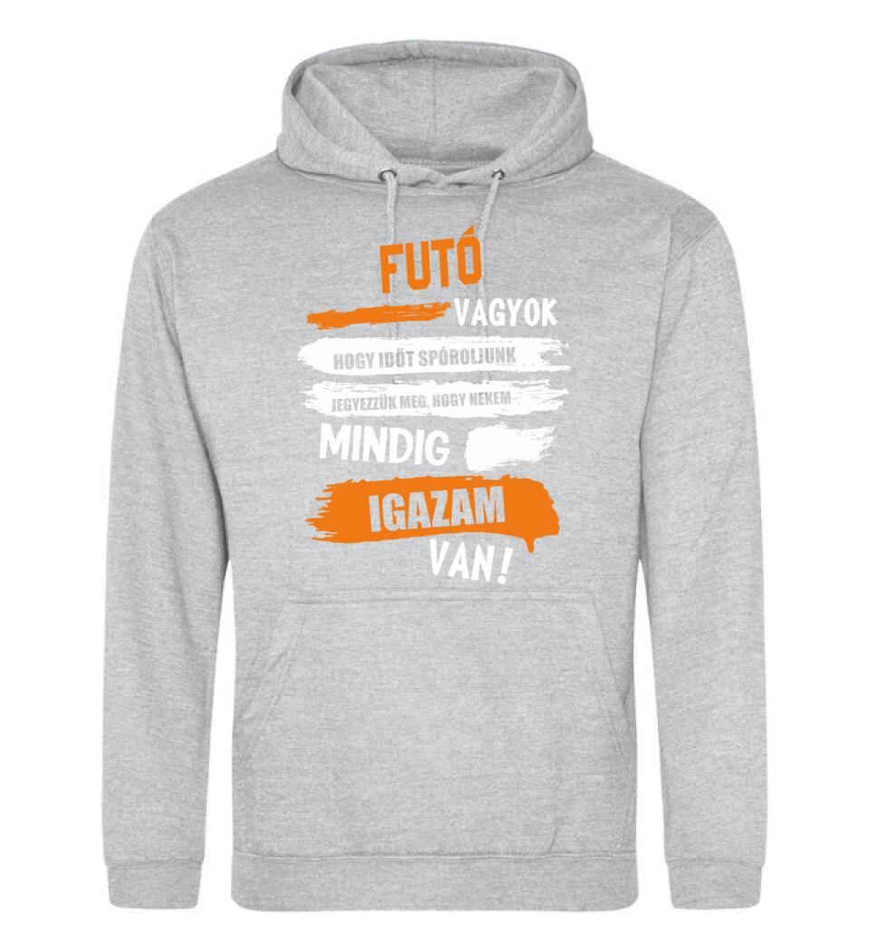FUTÓ VAGYOK, MINDIG IGAZAM VAN PÓLÓ