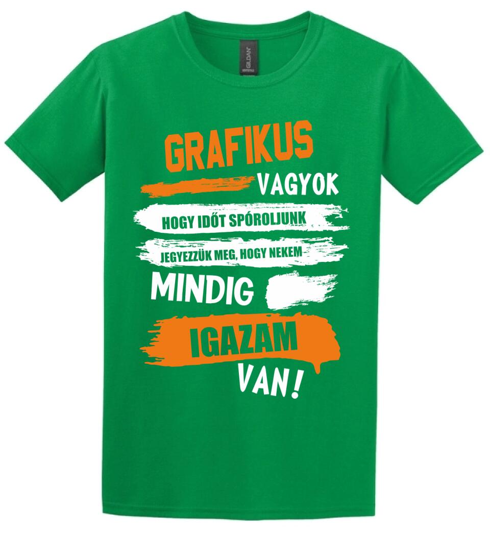 GRAFIKUS VAGYOK, MINDIG IGAZAM VAN PÓLÓ