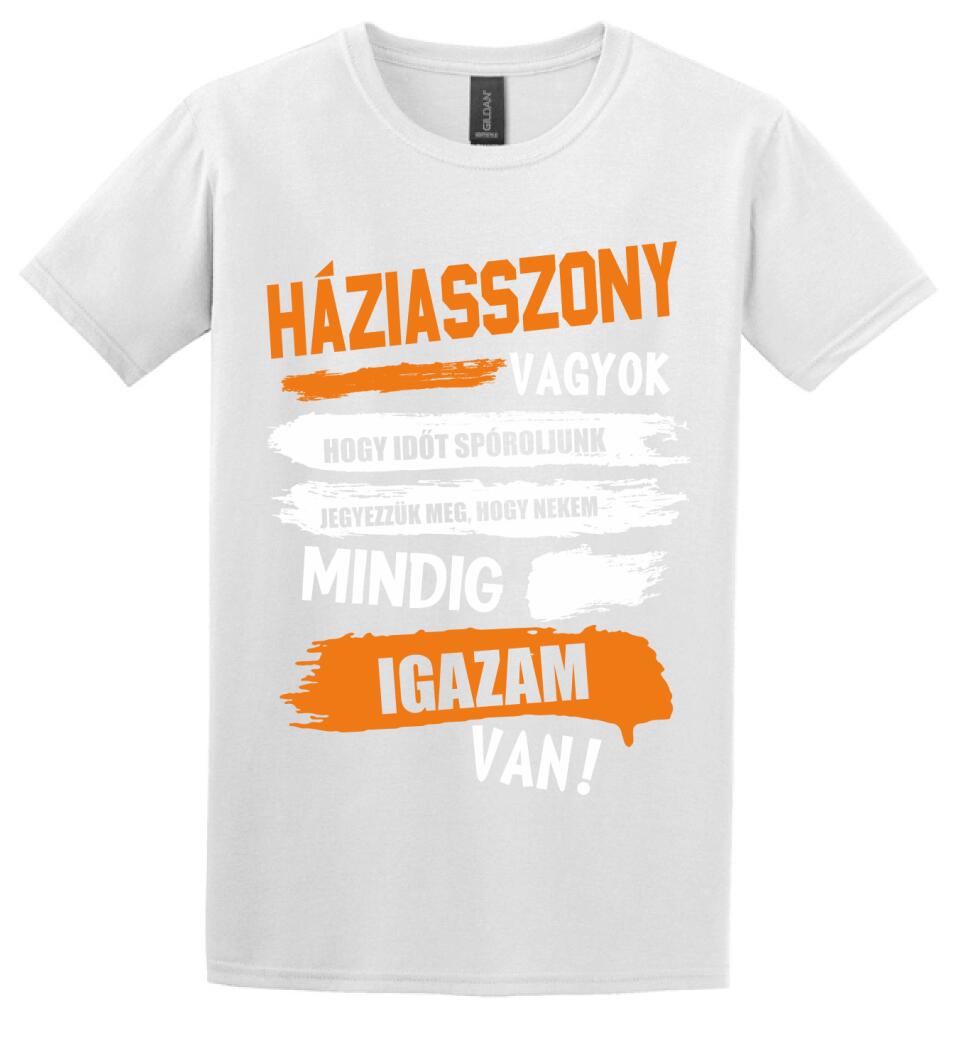 HÁZIASSZONY VAGYOK, MINDIG IGAZAM VAN PÓLÓ