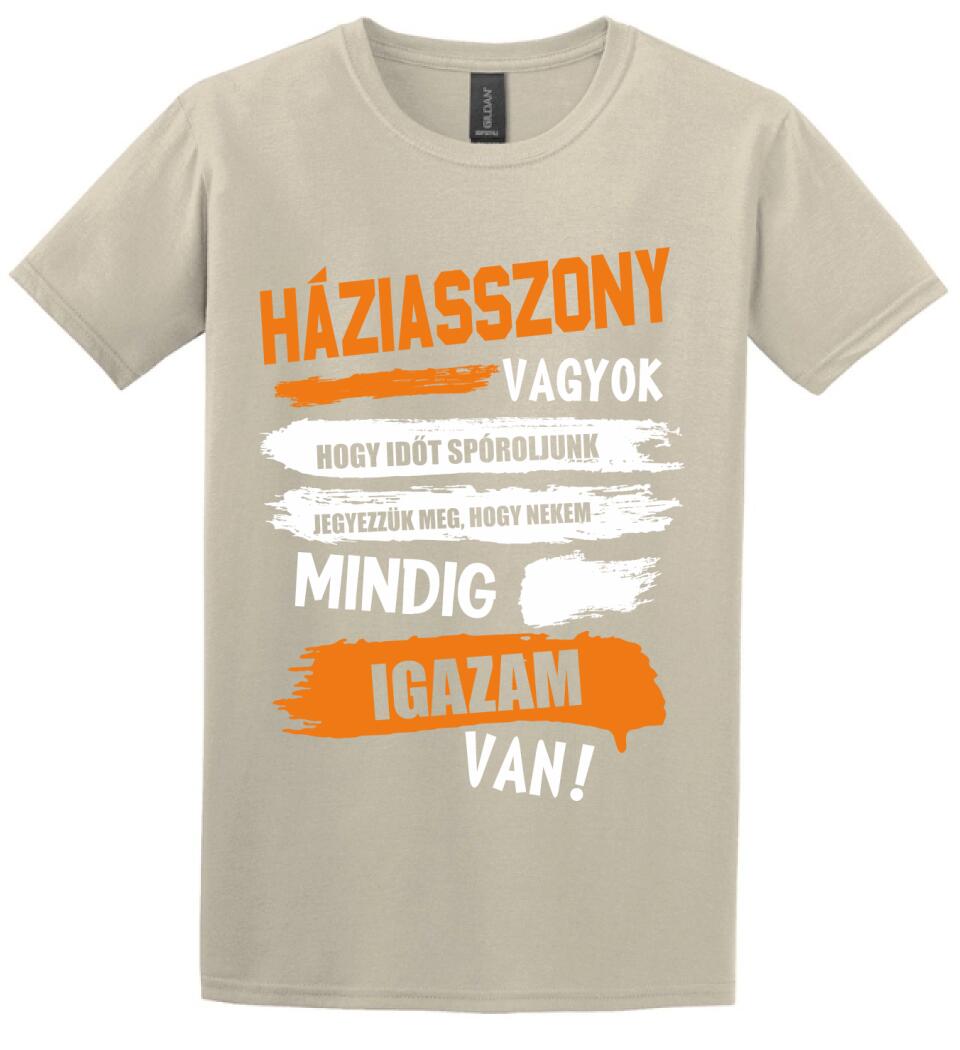 HÁZIASSZONY VAGYOK, MINDIG IGAZAM VAN PÓLÓ
