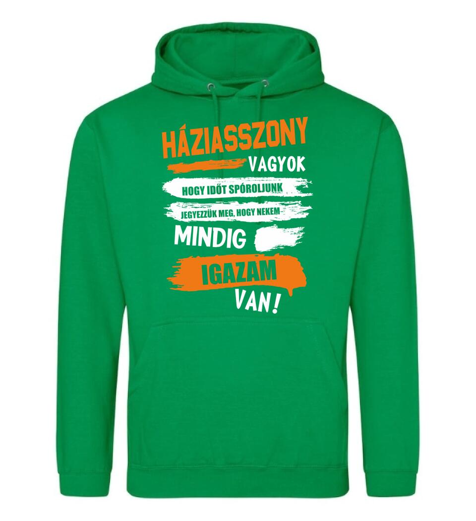 HÁZIASSZONY VAGYOK, MINDIG IGAZAM VAN PÓLÓ