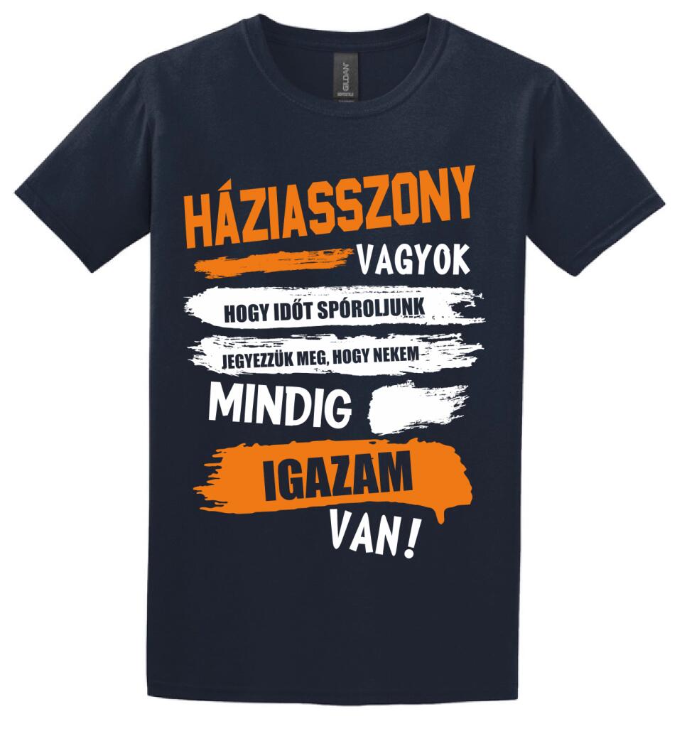 HÁZIASSZONY VAGYOK, MINDIG IGAZAM VAN PÓLÓ