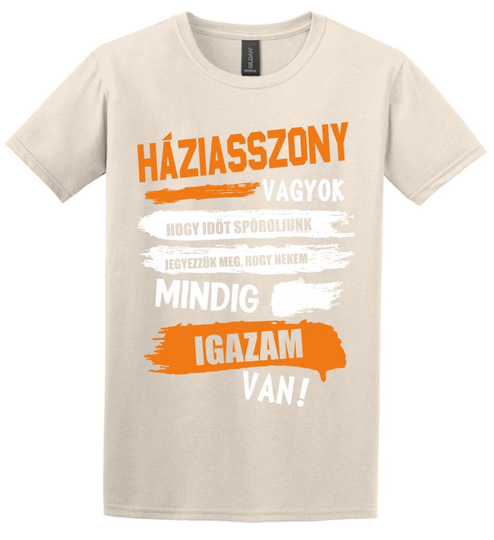 HÁZIASSZONY VAGYOK, MINDIG IGAZAM VAN PÓLÓ