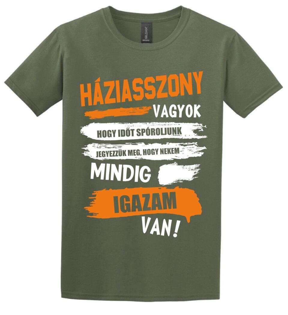 HÁZIASSZONY VAGYOK, MINDIG IGAZAM VAN PÓLÓ