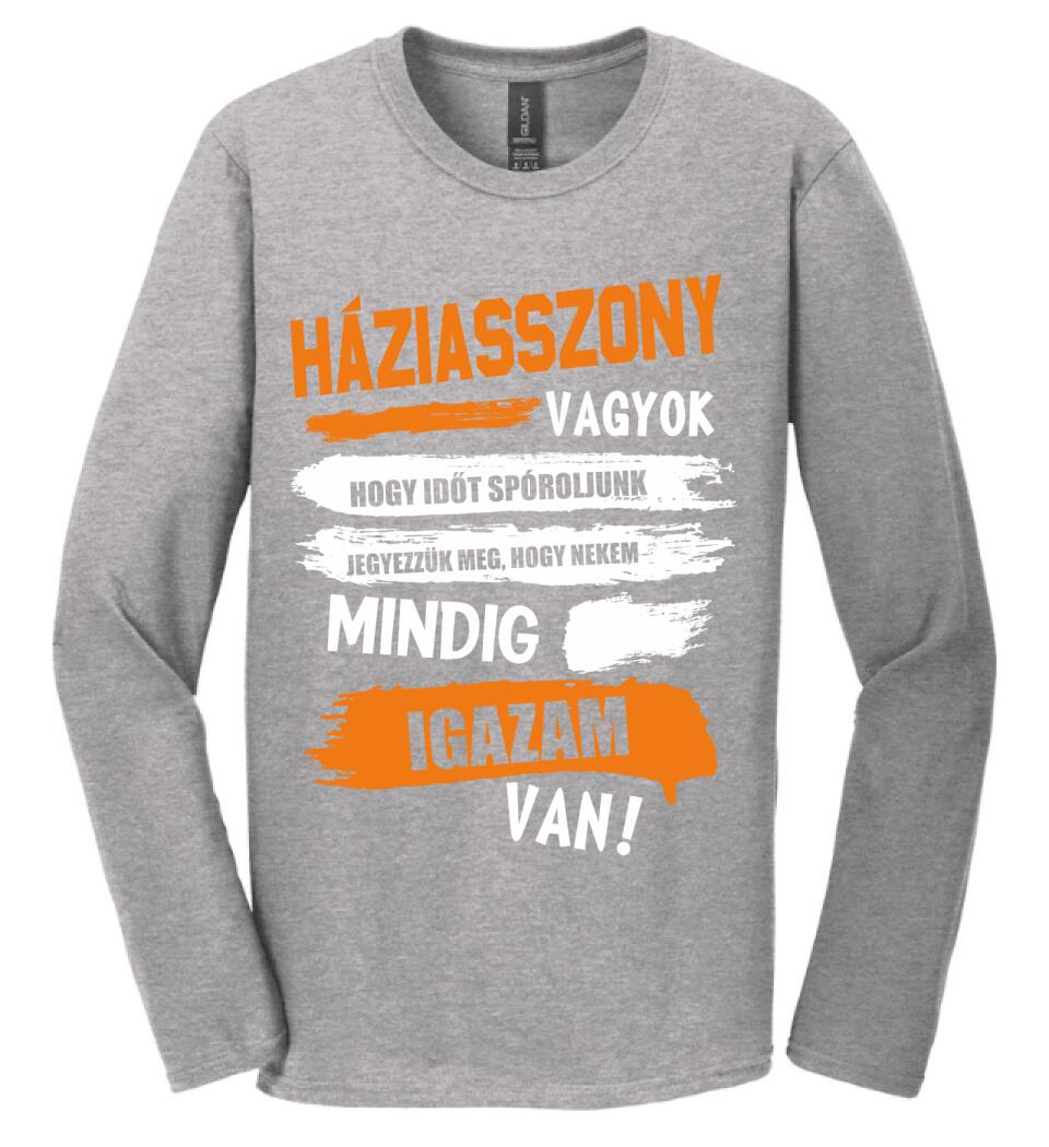 HÁZIASSZONY VAGYOK, MINDIG IGAZAM VAN PÓLÓ