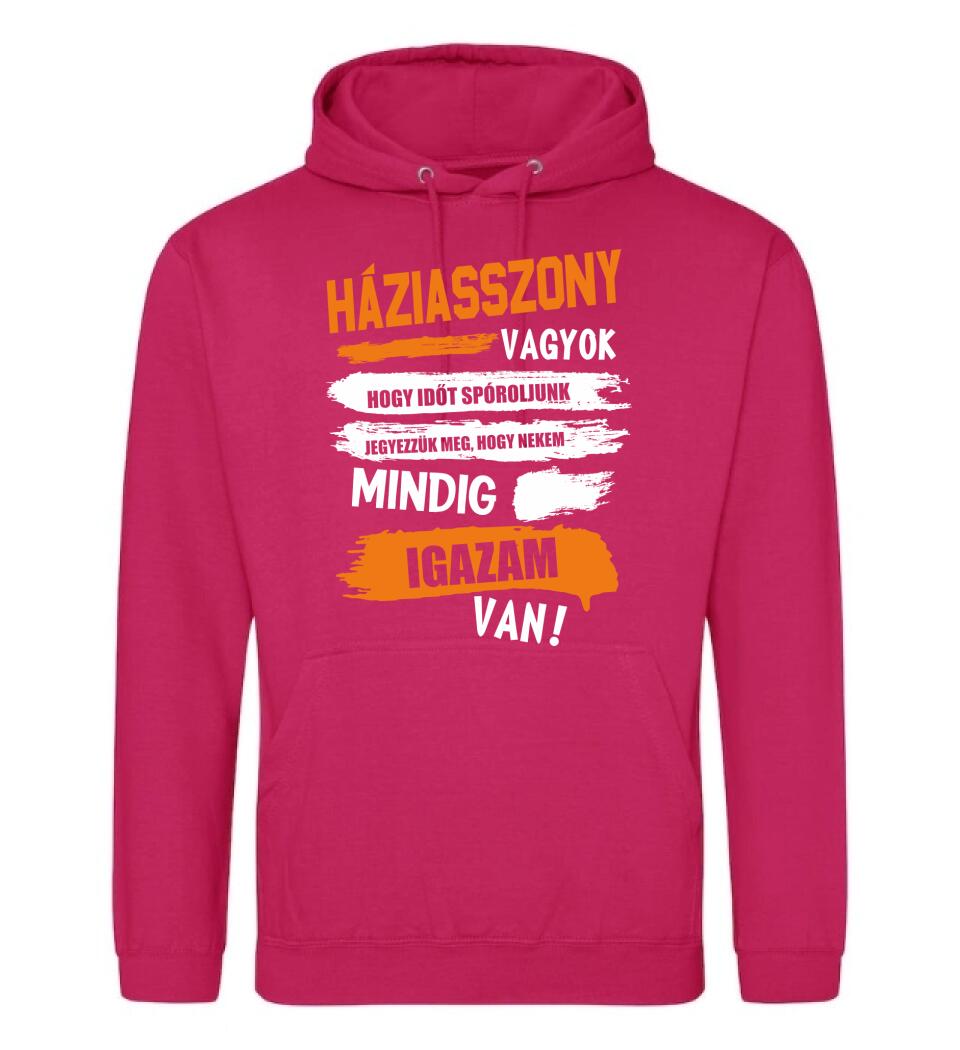 HÁZIASSZONY VAGYOK, MINDIG IGAZAM VAN PÓLÓ