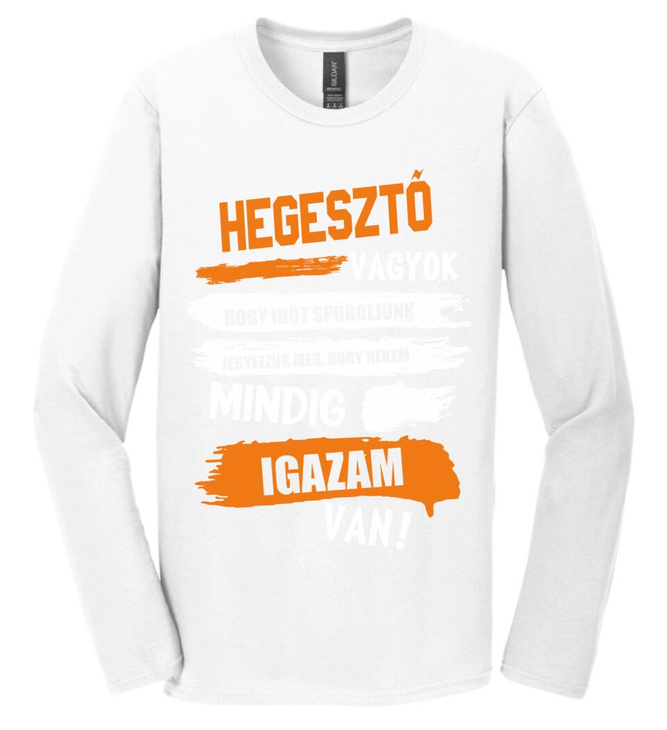 HEGESZTŐ VAGYOK, MINDIG IGAZAM VAN PÓLÓ