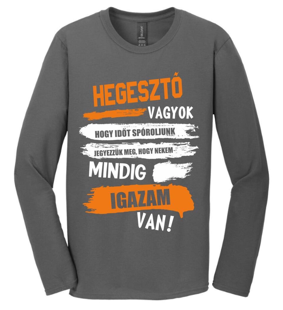 HEGESZTŐ VAGYOK, MINDIG IGAZAM VAN PÓLÓ