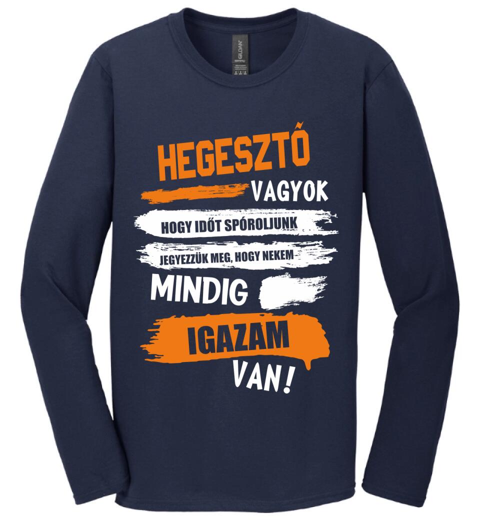 HEGESZTŐ VAGYOK, MINDIG IGAZAM VAN PÓLÓ