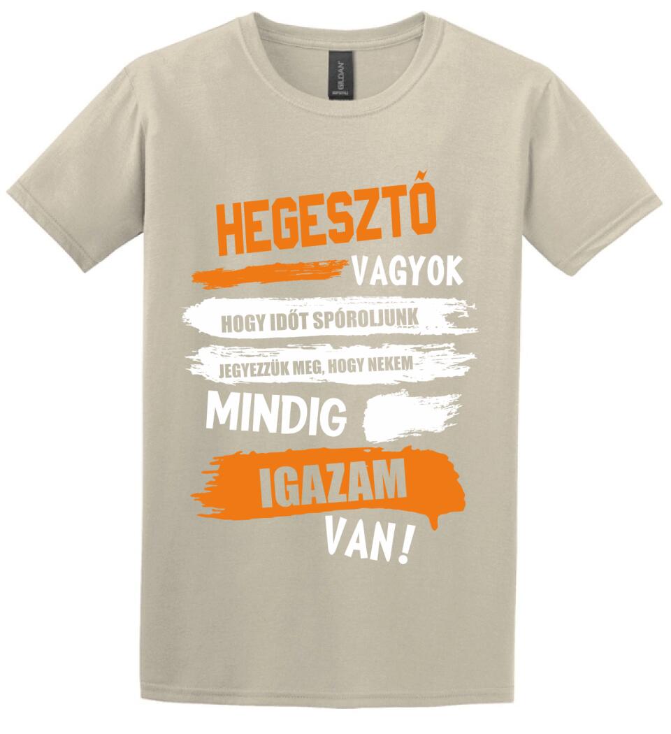 HEGESZTŐ VAGYOK, MINDIG IGAZAM VAN PÓLÓ