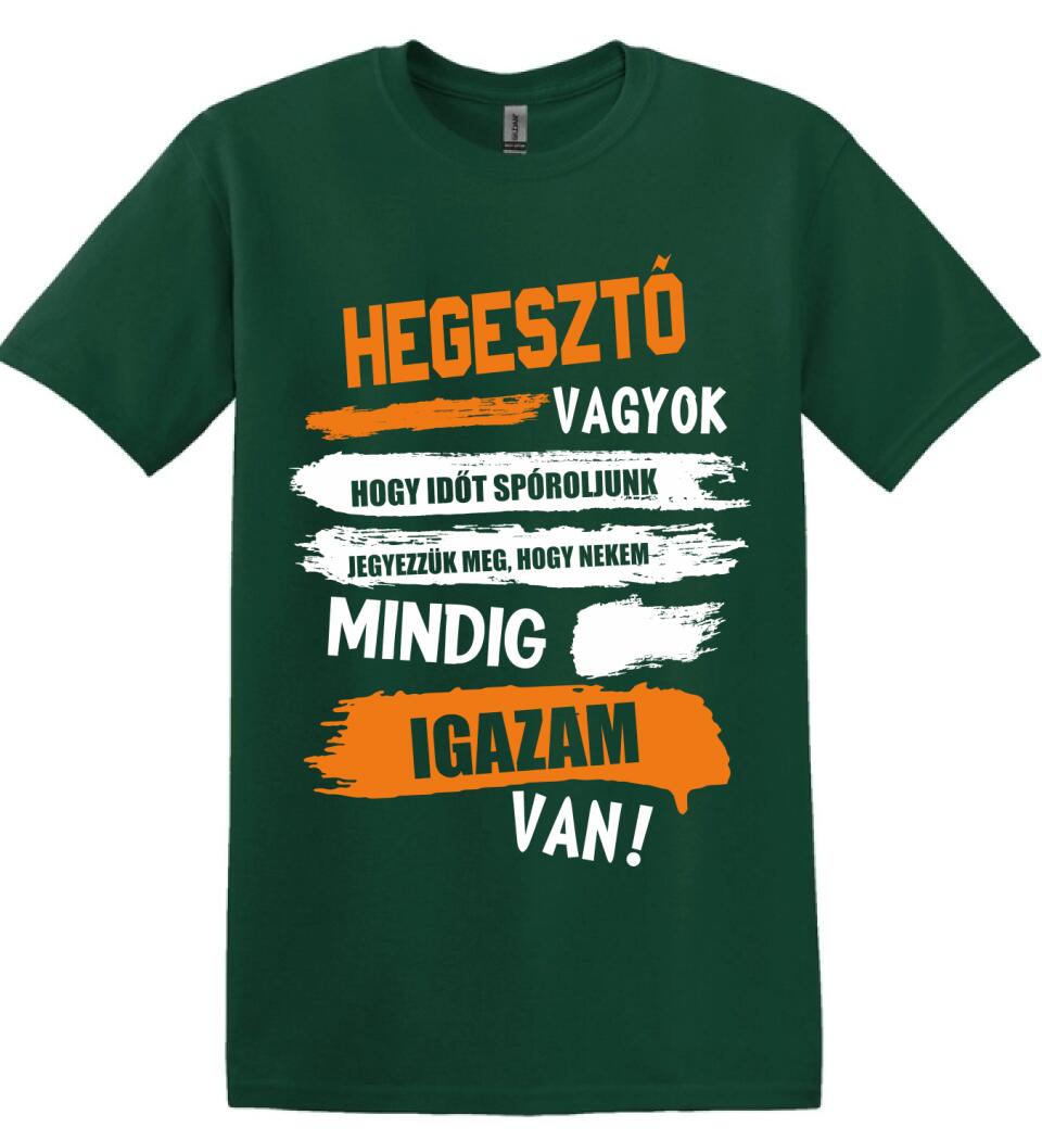HEGESZTŐ VAGYOK, MINDIG IGAZAM VAN PÓLÓ