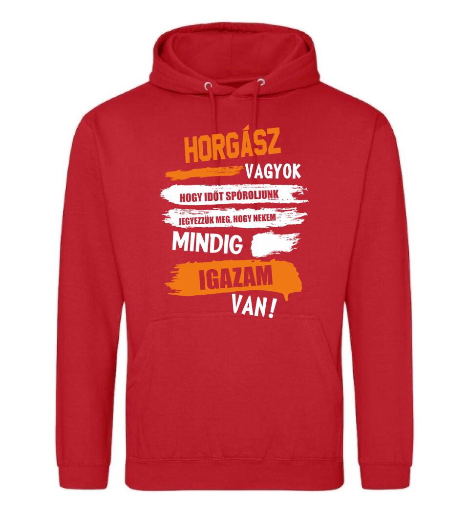 HORGÁSZ VAGYOK, MINDIG IGAZAM VAN PÓLÓ