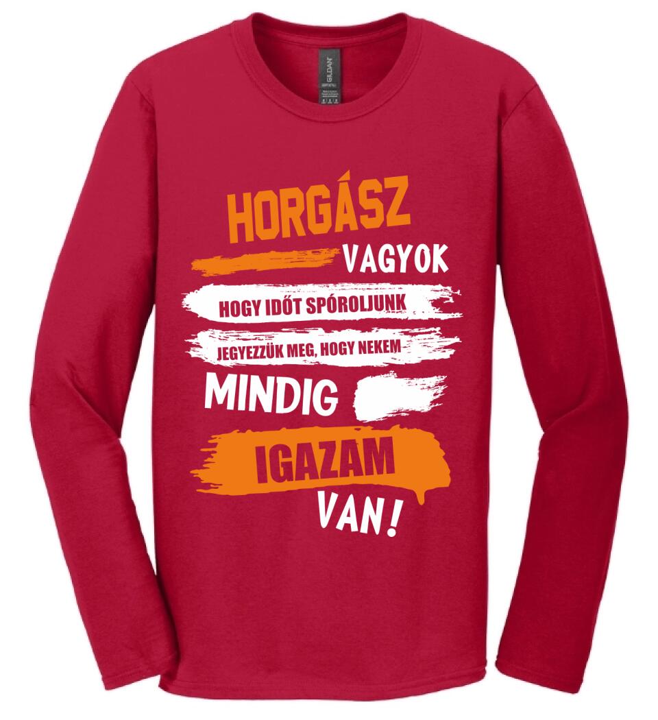 HORGÁSZ VAGYOK, MINDIG IGAZAM VAN PÓLÓ