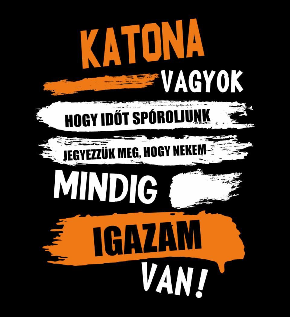 KATONA VAGYOK, MINDIG IGAZAM VAN PÓLÓ