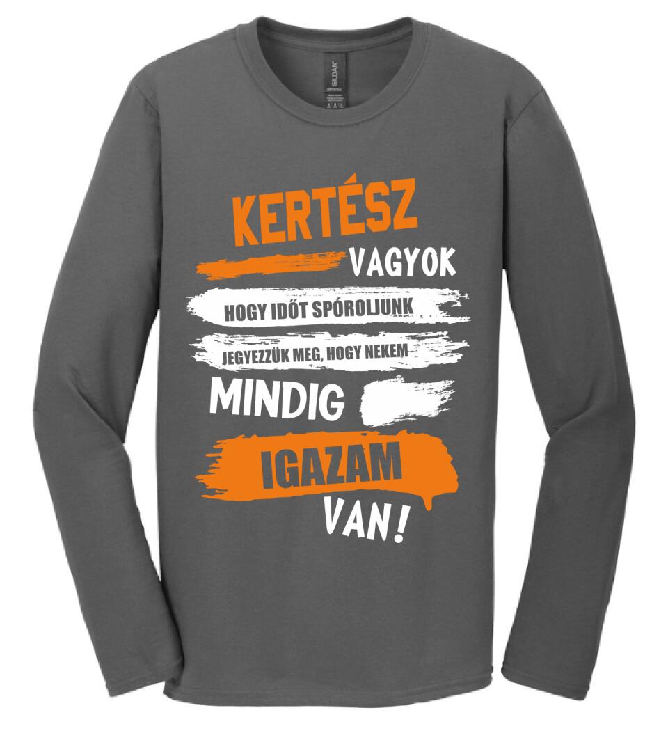 KERTÉSZ VAGYOK, MINDIG IGAZAM VAN PÓLÓ
