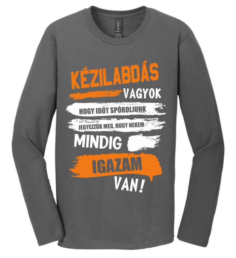 KÉZILABDÁS VAGYOK, MINDIG IGAZAM VAN PÓLÓ
