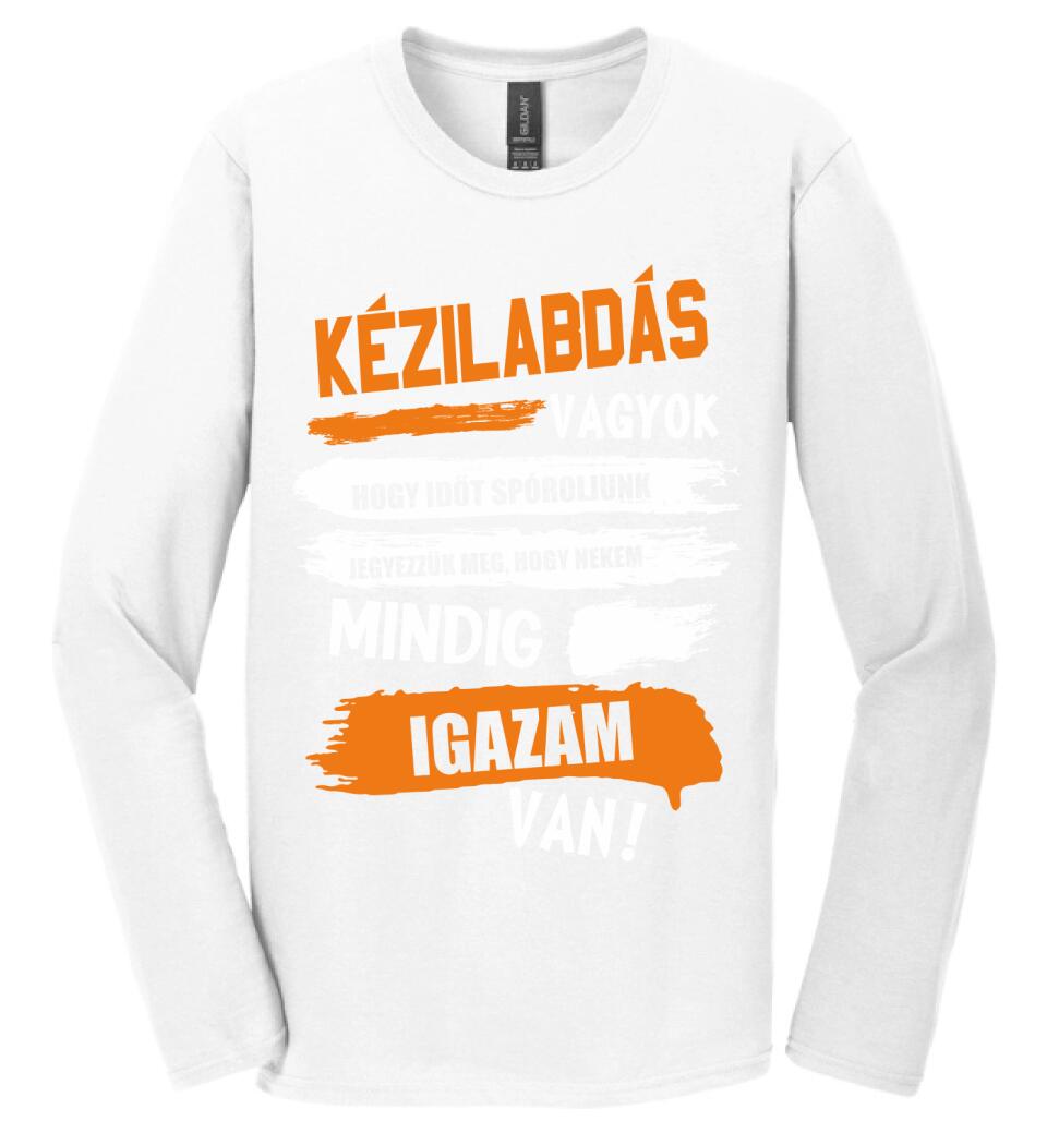 KÉZILABDÁS VAGYOK, MINDIG IGAZAM VAN PÓLÓ