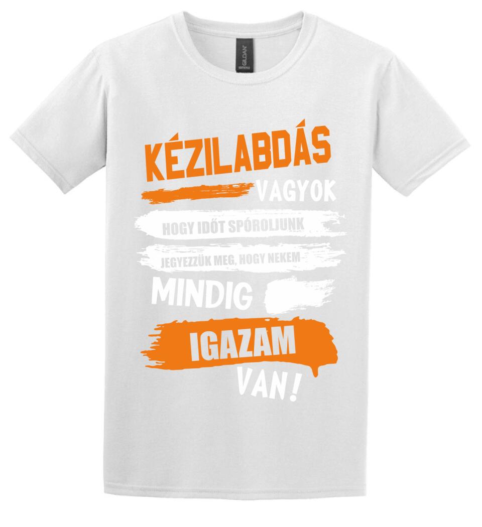 KÉZILABDÁS VAGYOK, MINDIG IGAZAM VAN PÓLÓ