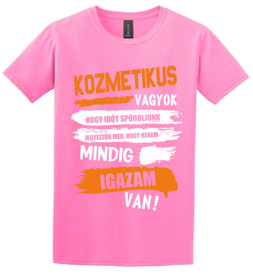 KOZMETIKUS VAGYOK, MINDIG IGAZAM VAN PÓLÓ