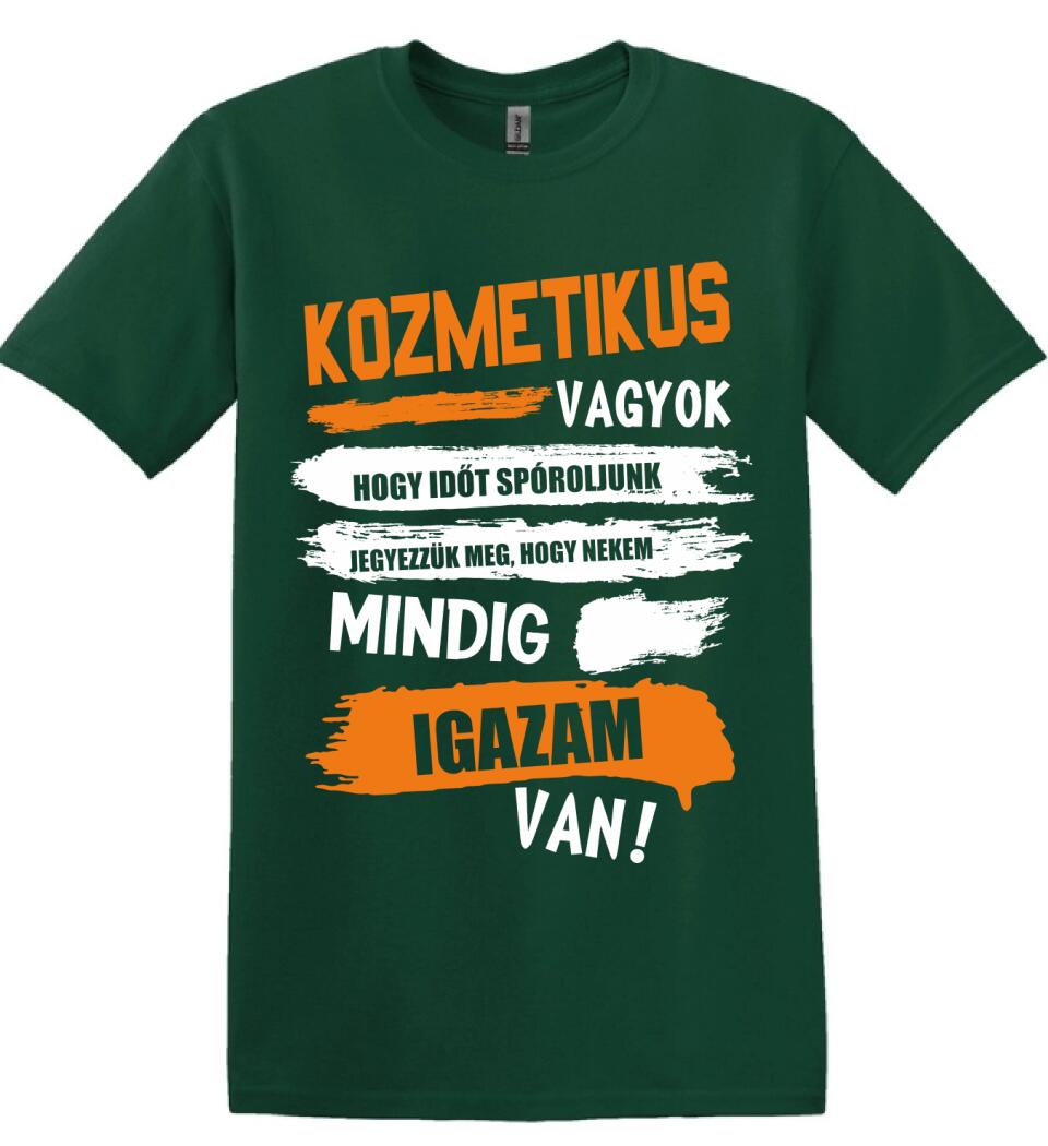 KOZMETIKUS VAGYOK, MINDIG IGAZAM VAN PÓLÓ