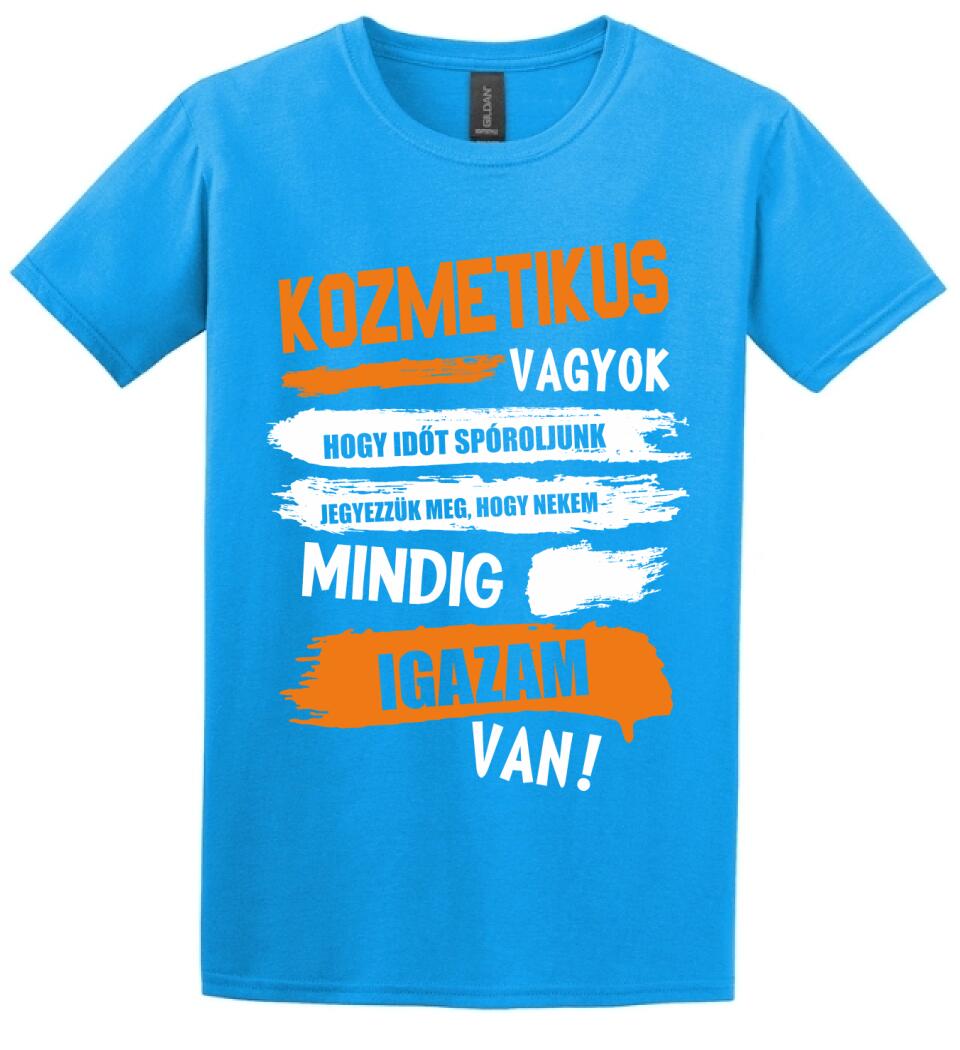 KOZMETIKUS VAGYOK, MINDIG IGAZAM VAN PÓLÓ