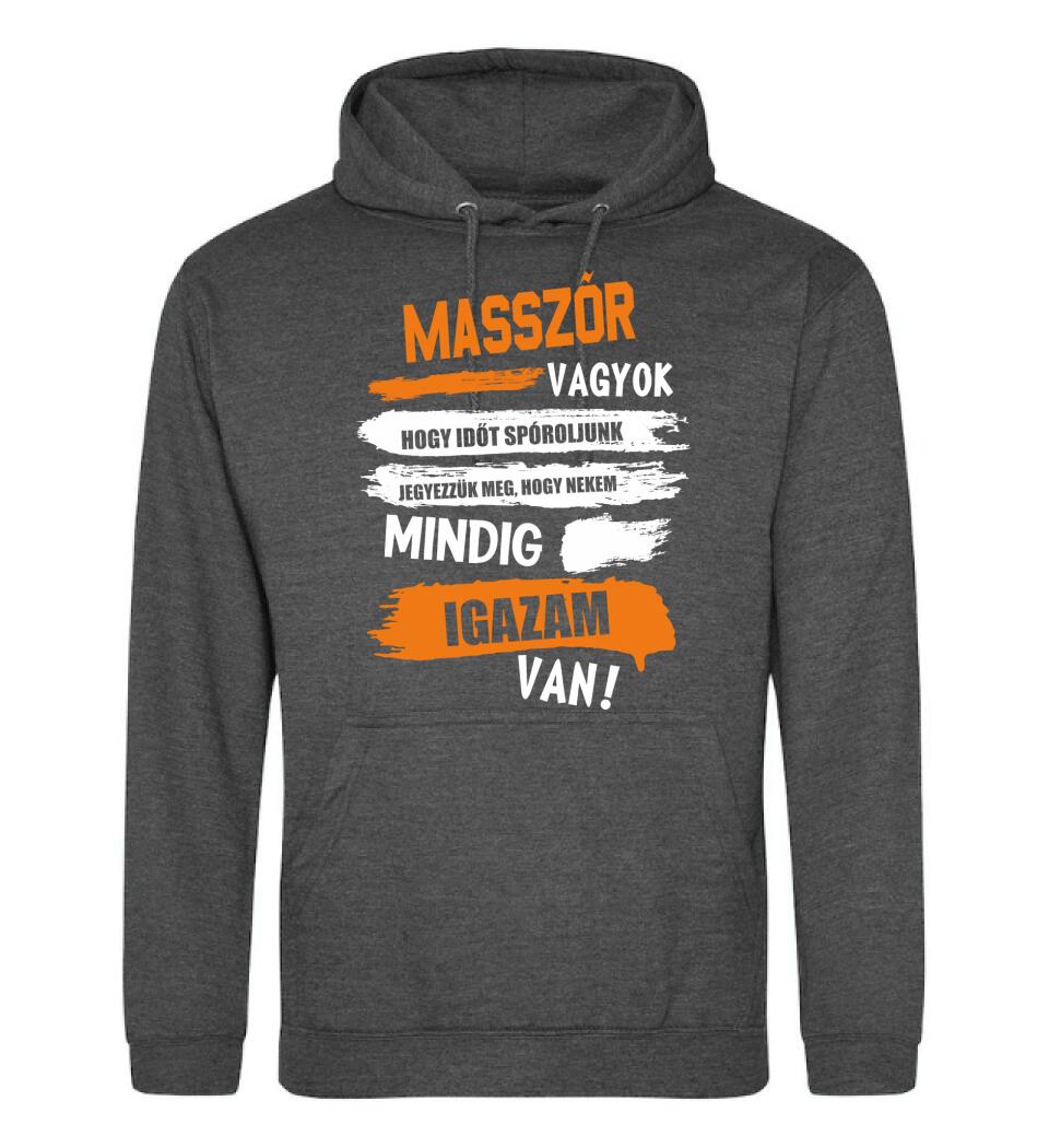 MASSZŐR VAGYOK, MINDIG IGAZAM VAN PÓLÓ