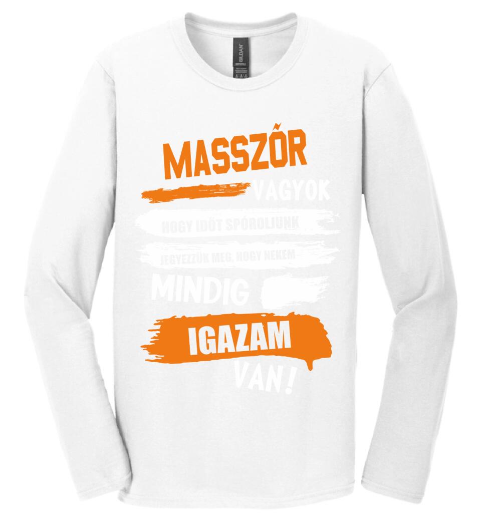 MASSZŐR VAGYOK, MINDIG IGAZAM VAN PÓLÓ