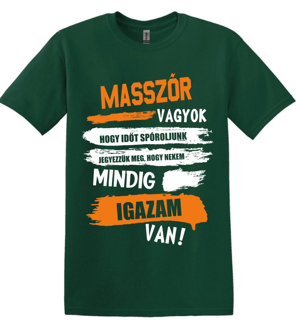 MASSZŐR VAGYOK, MINDIG IGAZAM VAN PÓLÓ