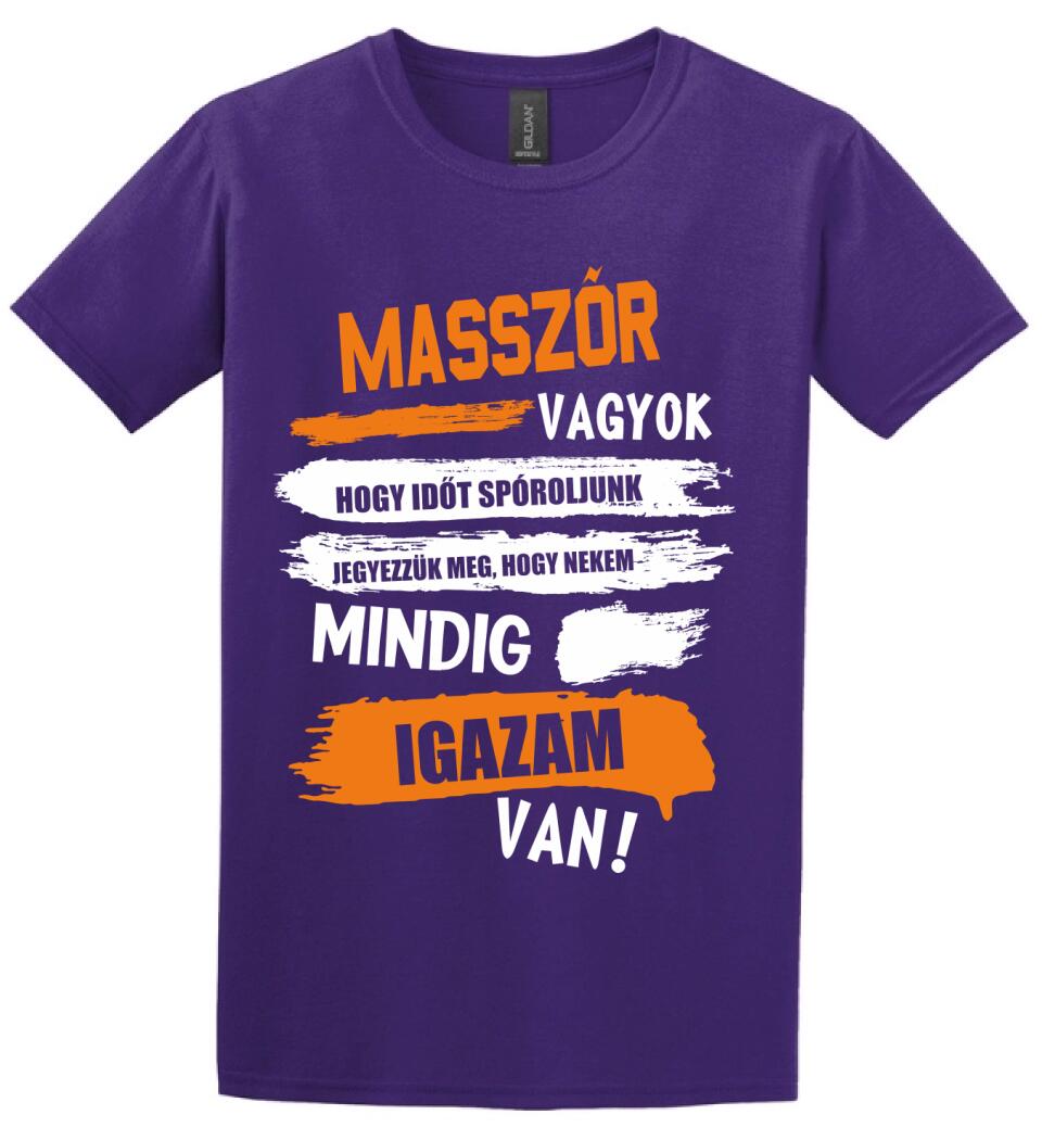 MASSZŐR VAGYOK, MINDIG IGAZAM VAN PÓLÓ