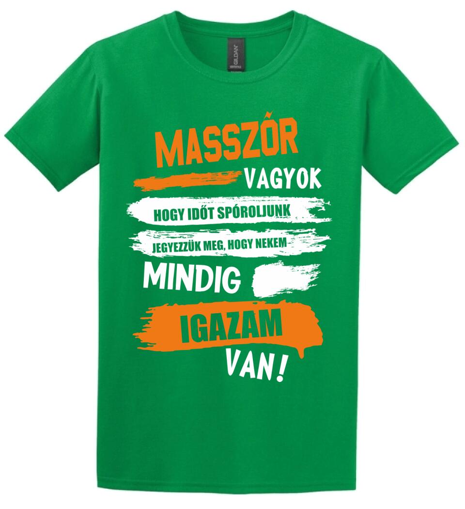 MASSZŐR VAGYOK, MINDIG IGAZAM VAN PÓLÓ