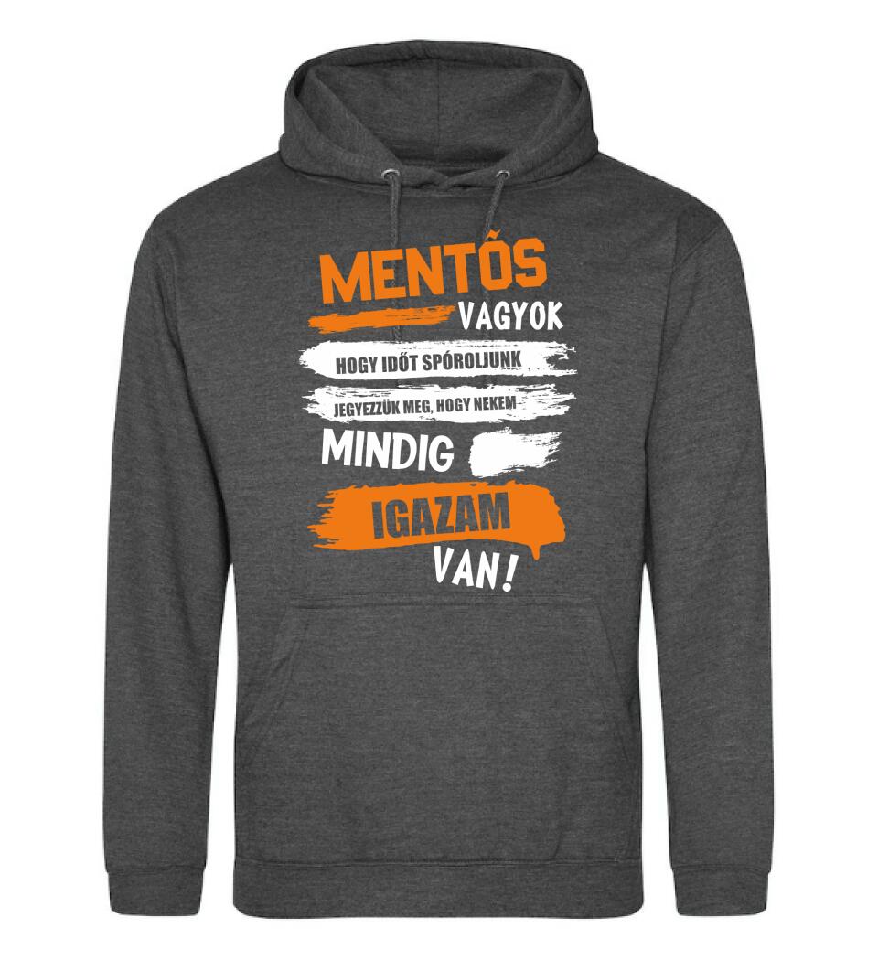 MENTŐS VAGYOK, MINDIG IGAZAM VAN PÓLÓ