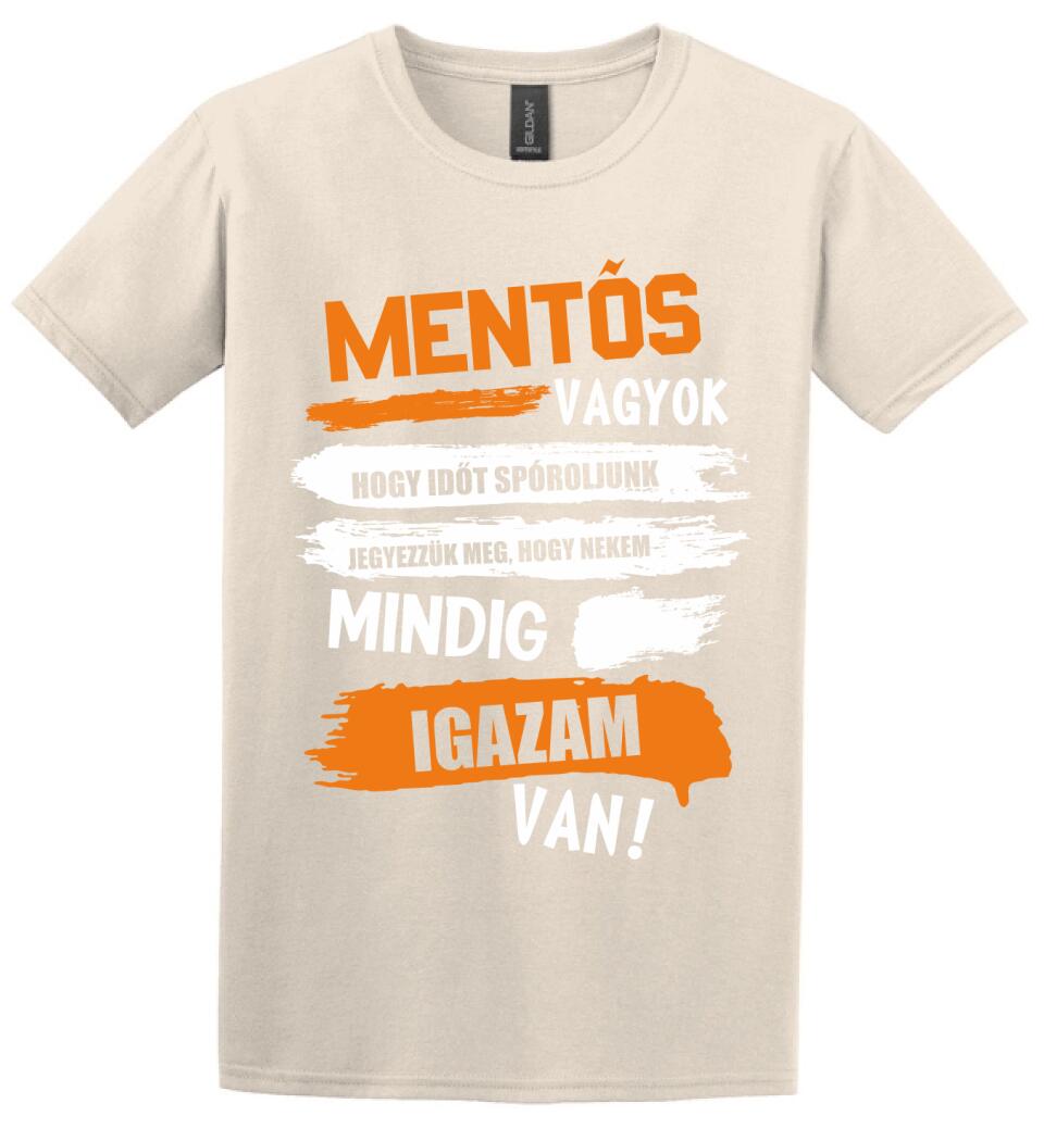 MENTŐS VAGYOK, MINDIG IGAZAM VAN PÓLÓ