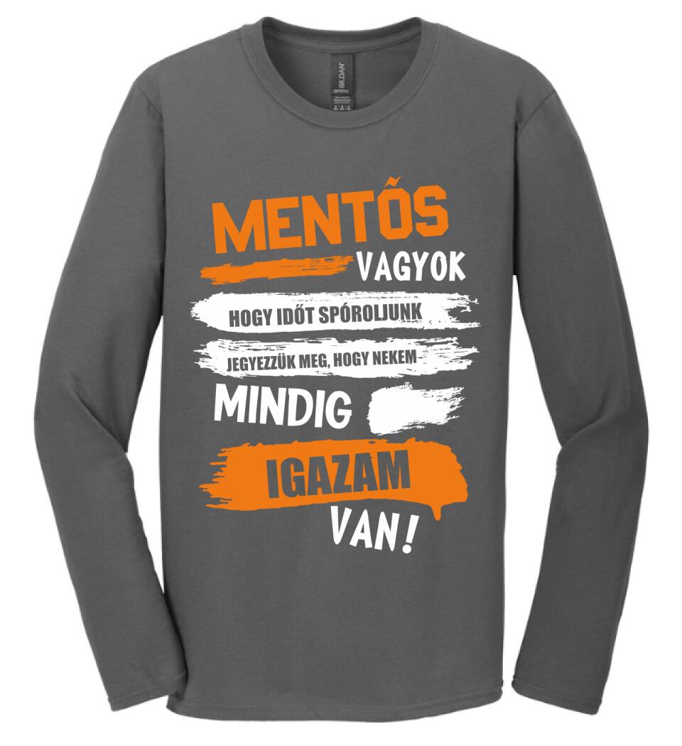 MENTŐS VAGYOK, MINDIG IGAZAM VAN PÓLÓ