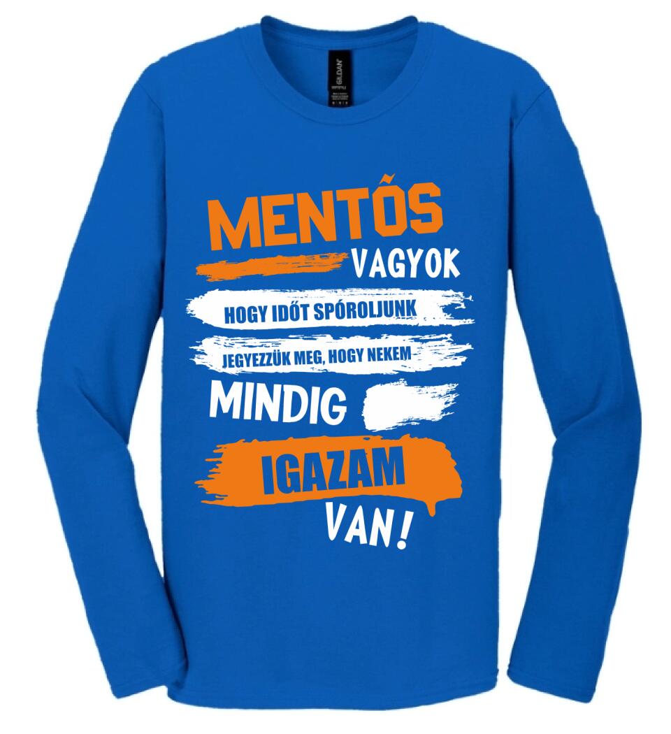 MENTŐS VAGYOK, MINDIG IGAZAM VAN PÓLÓ