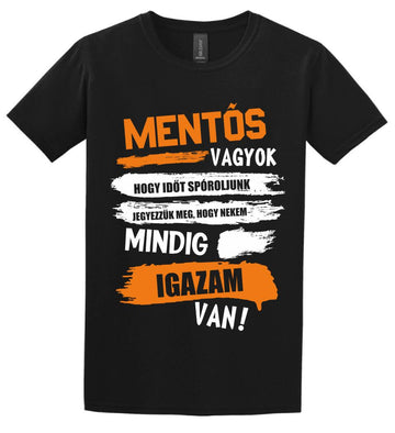 MENTŐS VAGYOK, MINDIG IGAZAM VAN PÓLÓ