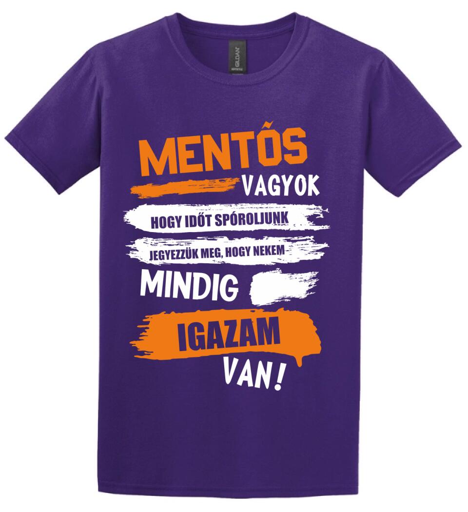 MENTŐS VAGYOK, MINDIG IGAZAM VAN PÓLÓ