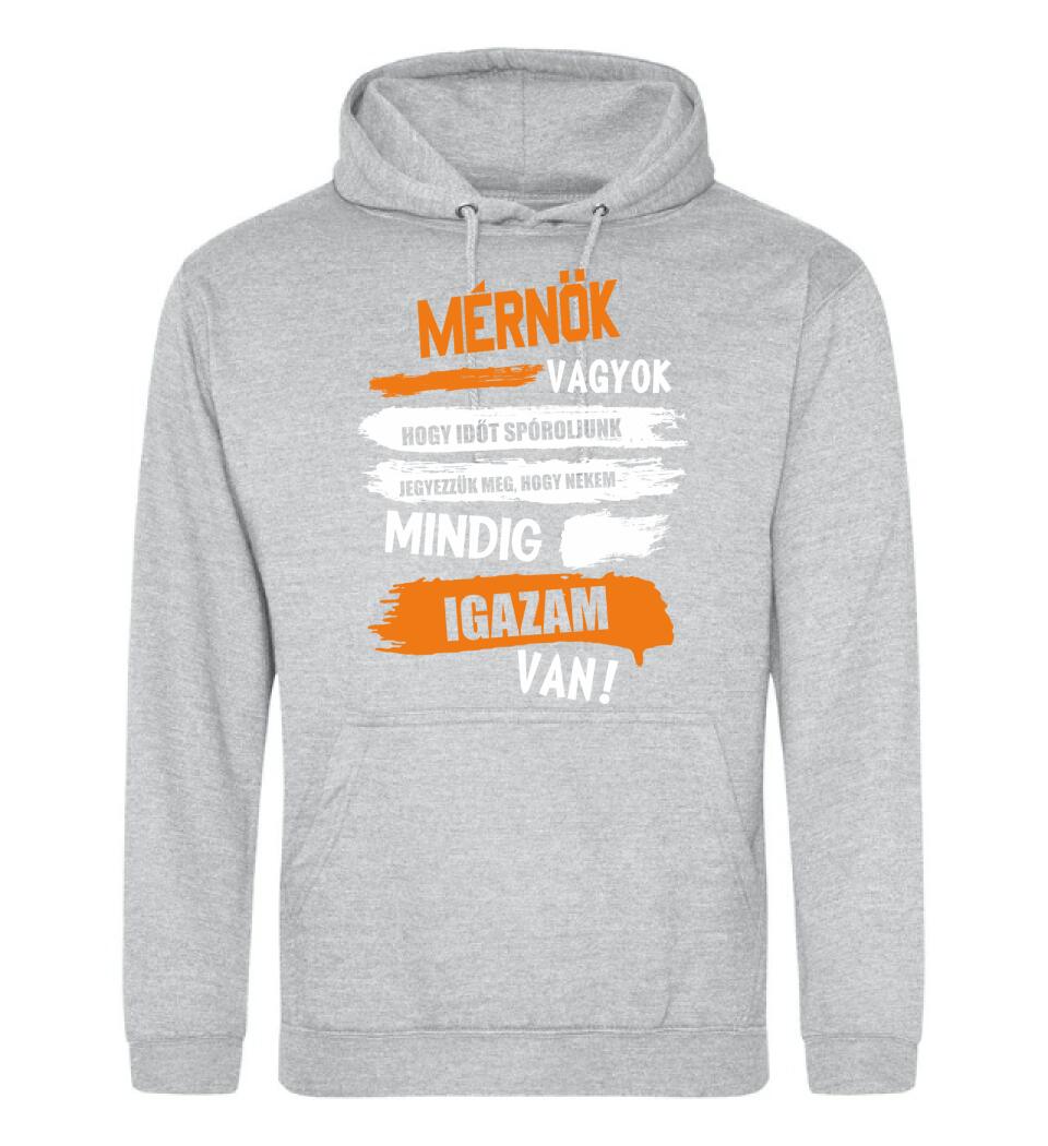 MÉRNÖK VAGYOK, MINDIG IGAZAM VAN PÓLÓ