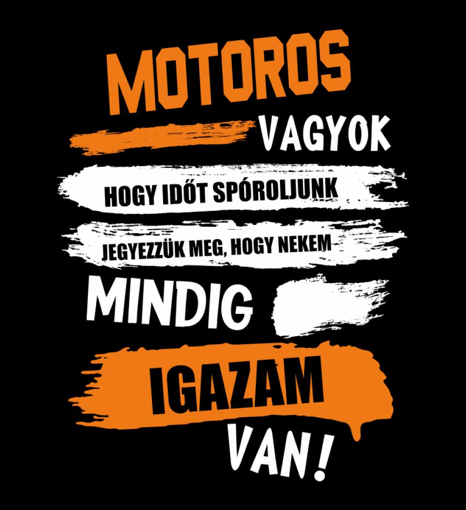 MOTOROS VAGYOK, MINDIG IGAZAM VAN PÓLÓ