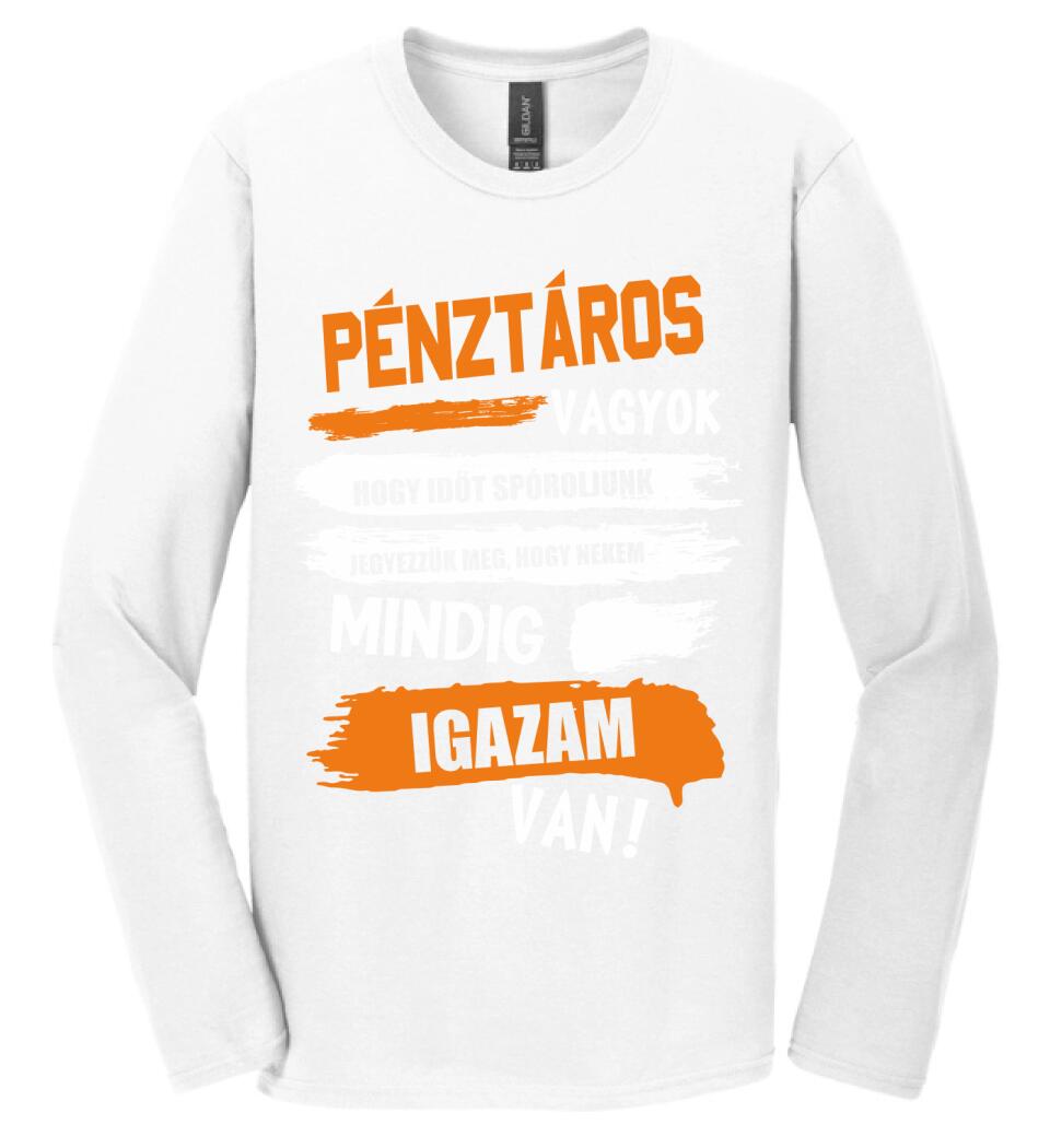 PÉNZTÁROS VAGYOK, MINDIG IGAZAM VAN PÓLÓ