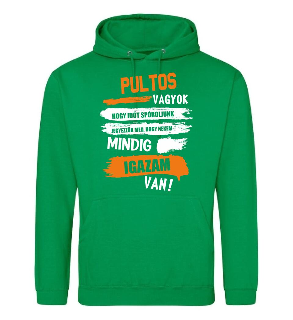 PULTOS VAGYOK, MINDIG IGAZAM VAN PÓLÓ