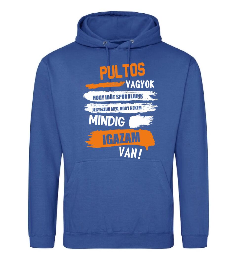 PULTOS VAGYOK, MINDIG IGAZAM VAN PÓLÓ