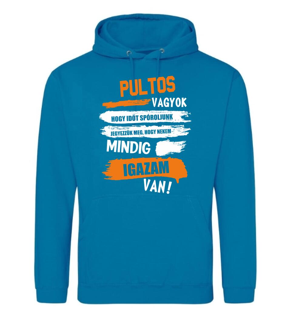 PULTOS VAGYOK, MINDIG IGAZAM VAN PÓLÓ