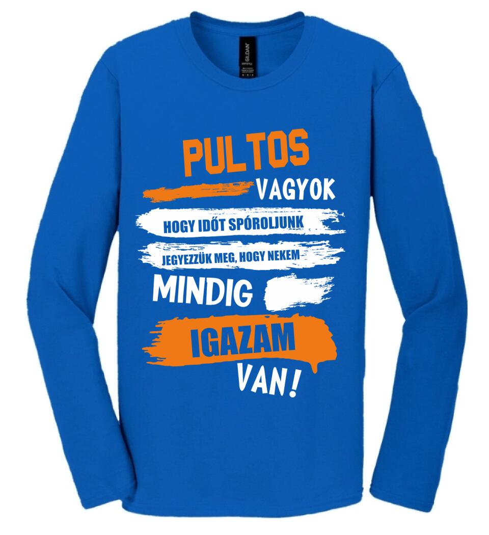 PULTOS VAGYOK, MINDIG IGAZAM VAN PÓLÓ