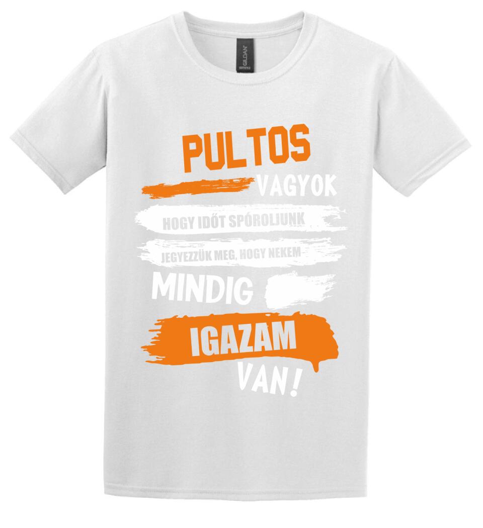 PULTOS VAGYOK, MINDIG IGAZAM VAN PÓLÓ