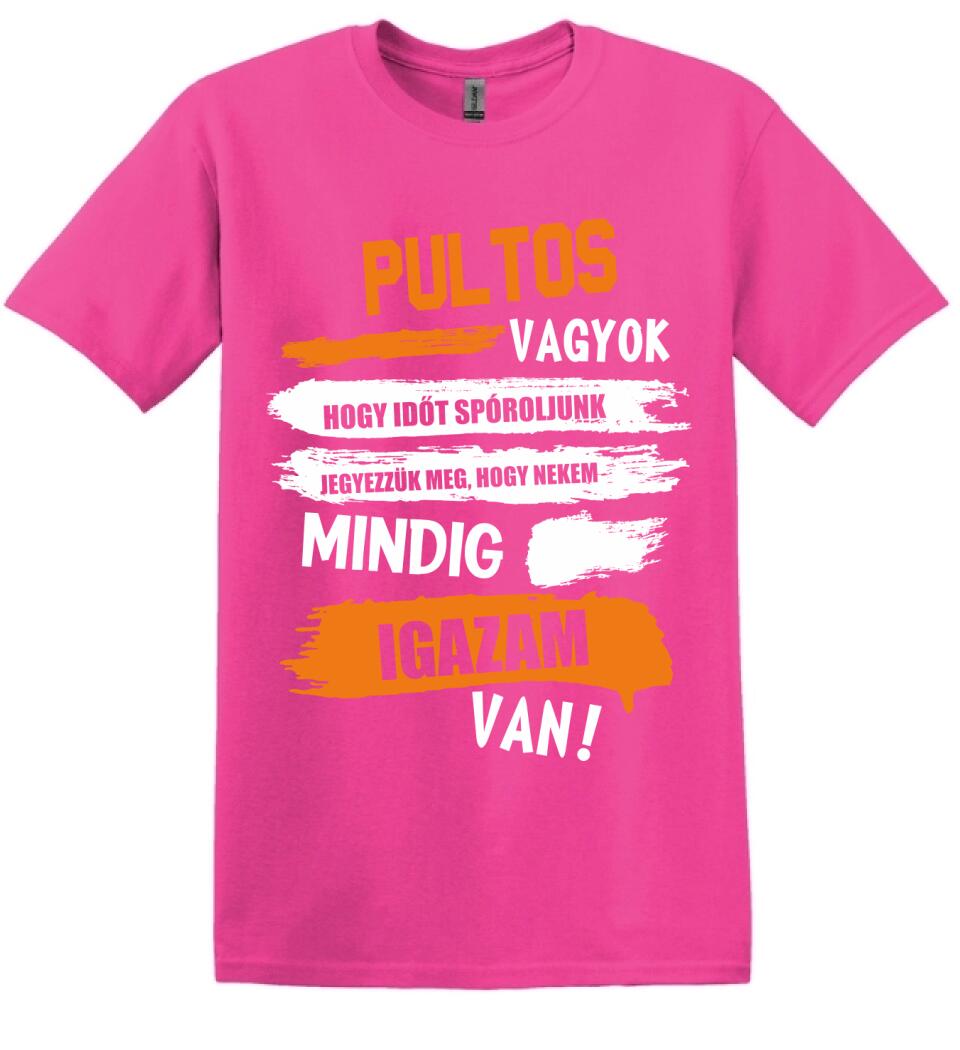 PULTOS VAGYOK, MINDIG IGAZAM VAN PÓLÓ
