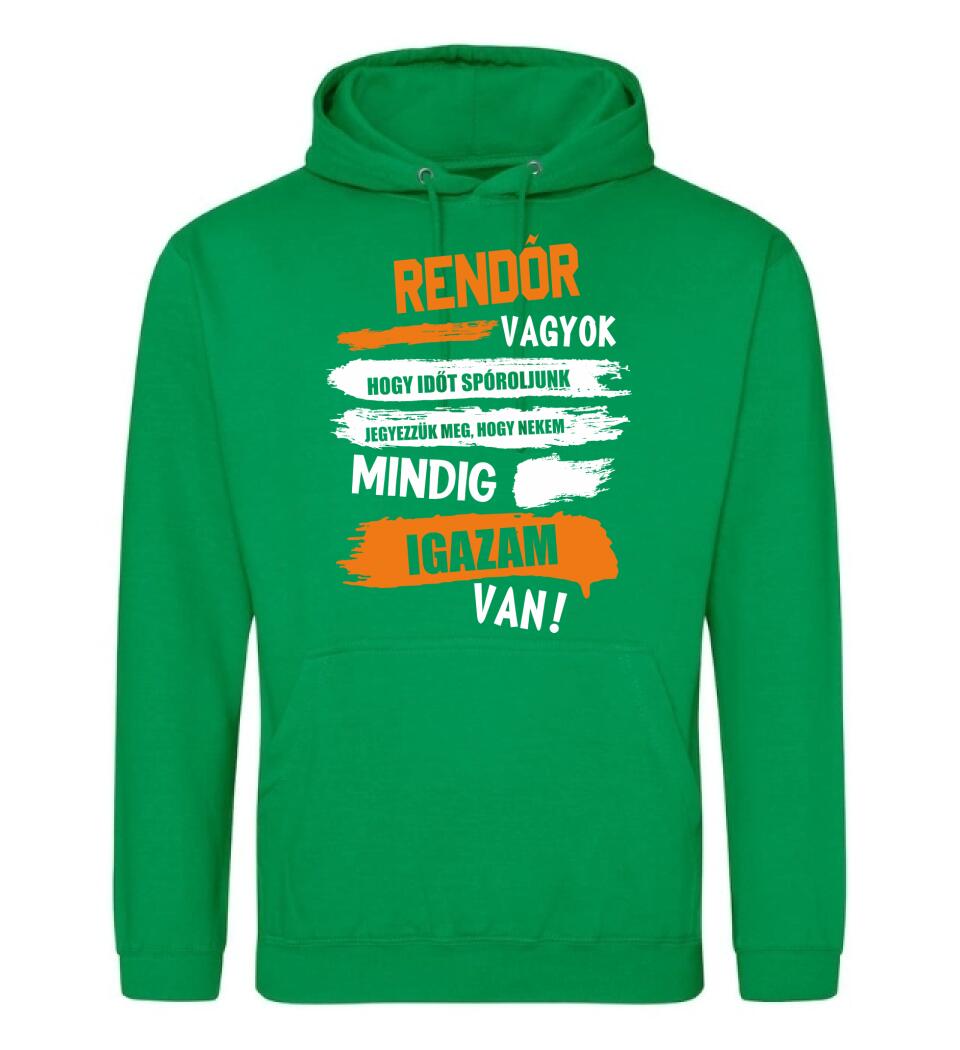 RENDŐR VAGYOK, MINDIG IGAZAM VAN PÓLÓ